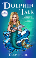 Dolphin Talk: Exploring Interspecies Communications with Dolphins PAPERBACK BOOK!